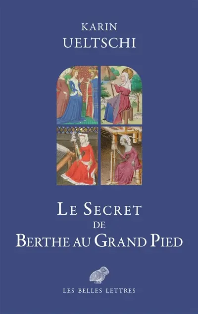 Le secret de Berthe au grand pied