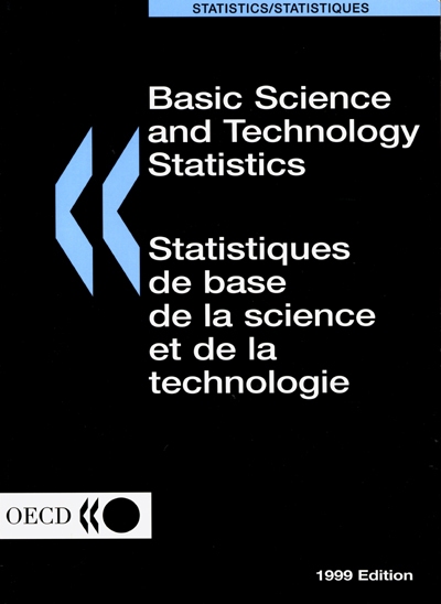 Statistiques de base de la science et de la technologie. Basic science and technology statistics, 1999 edition
