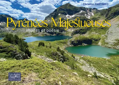Pyrénées majestueuses : images et poésie
