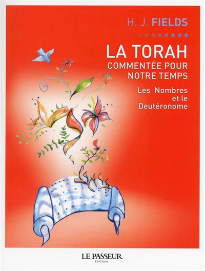 La Torah commentée pour notre temps. Vol. 3. Les Nombres et le Deutéronome