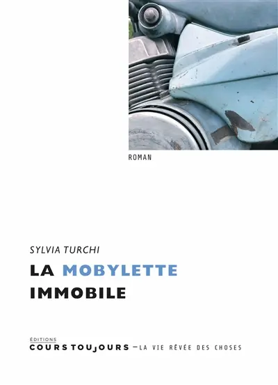 La mobylette immobile