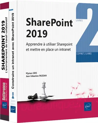 SharePoint 2019 : apprendre à utiliser SharePoint et mettre en place un intranet