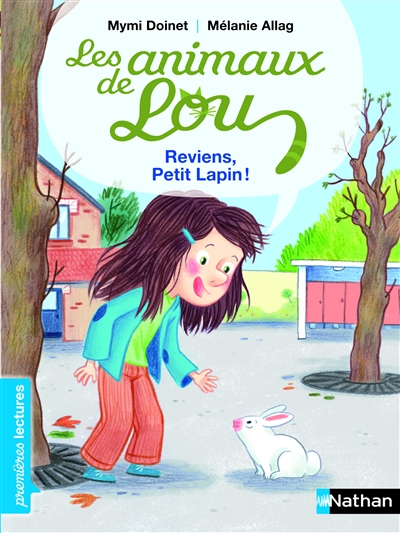 Les animaux de Lou. Reviens, petit lapin !