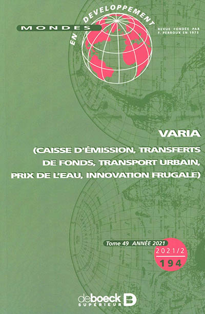 Mondes en développement, n° 194. Varia : caisse d'émission, transferts de fonds, transport urbain, prix de l'eau, innovation frugale