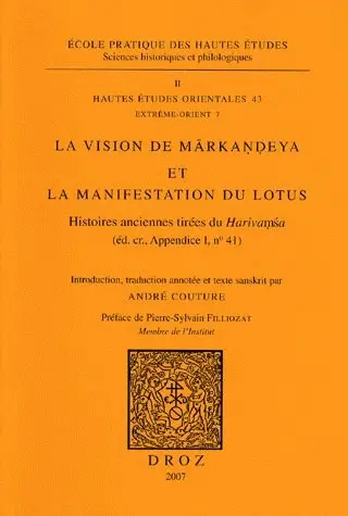 La vision de Markandeya et la manifestation du lotus : histoires anciennes tirées du Harivamsa (éd. cr., Appendice I n° 41)