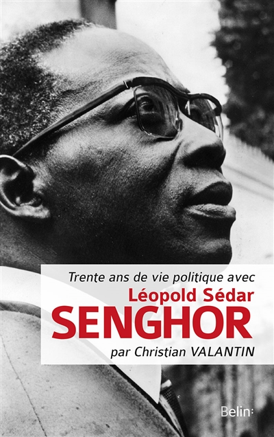 Trente ans de vie politique avec Léopold Sédar Senghor
