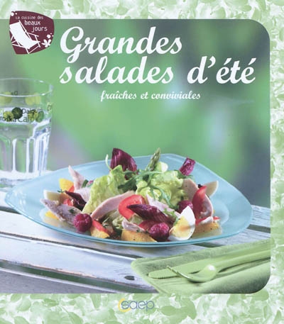 Grandes salades d'été fraiches et conviviales