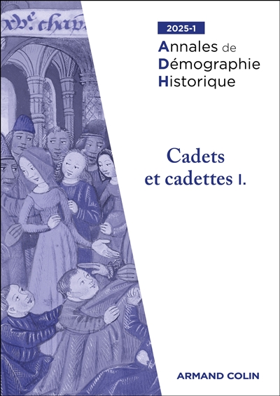 Annales de démographie historique, n° 1 (2025). Cadets et cadettes I