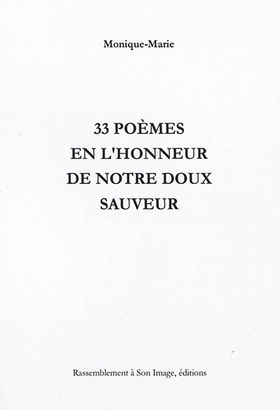 33 poèmes en l'honneur de notre doux Sauveur