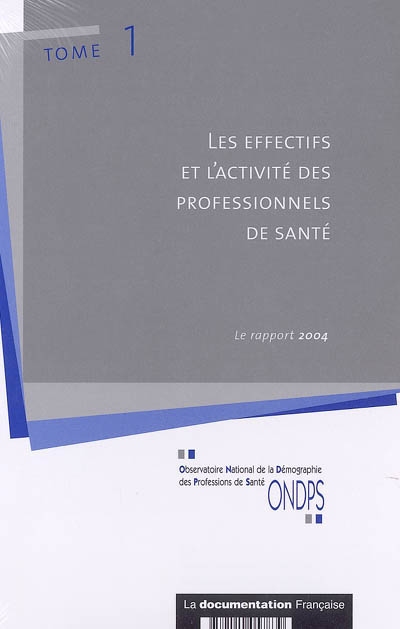 Observatoire national de la démographie des professions de santé : le rapport 2004