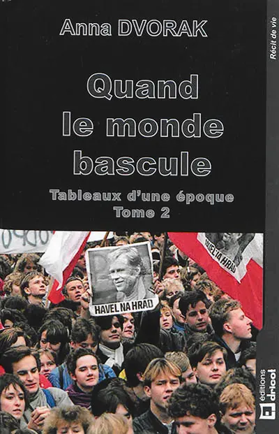 Tableaux d'une époque. Vol. 2. Quand le monde bascule