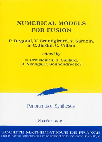 Panoramas et synthèses, n° 39-40. Numerical models for fusion
