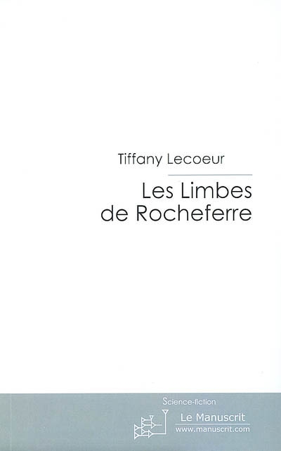 Les limbes de Rocheferre : roman fantastique. Vol. 1. Novembre