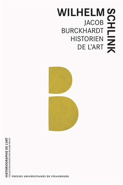 Jacob Burckhardt historien de l'art : conférences du Collège de France