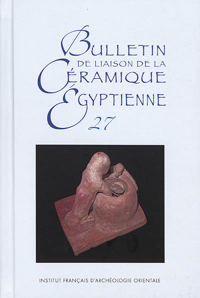 Bulletin de liaison de la céramique égyptienne, n° 27