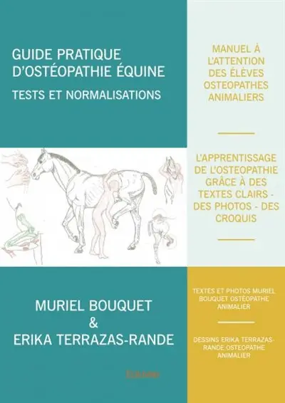 Guide pratique d'ostéopathie équine : Tests et normalisations
