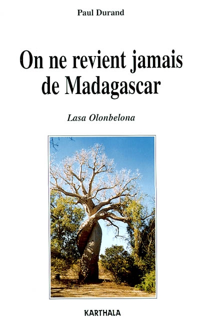 On ne revient jamais de Madagascar : Lasa Olombelona