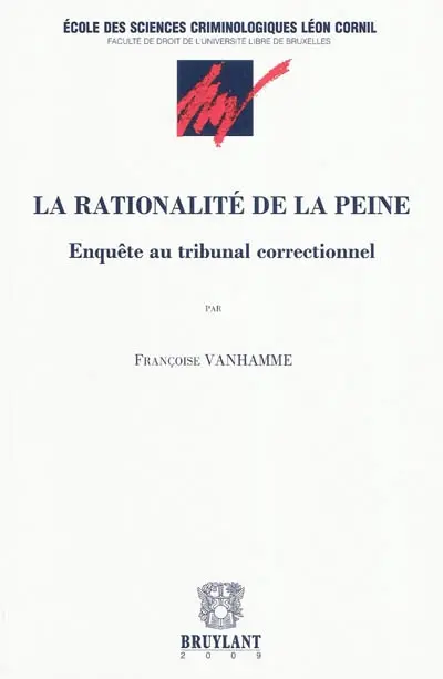 La rationalité de la peine : enquête au tribunal correctionnel