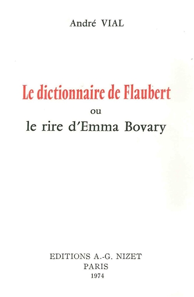 Le dictionnaire de Flaubert ou Le rire d'Emma Bovary