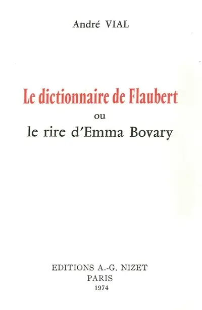 Le dictionnaire de Flaubert ou Le rire d'Emma Bovary
