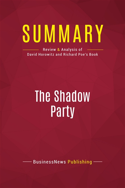 Summary : The Shadow Party...