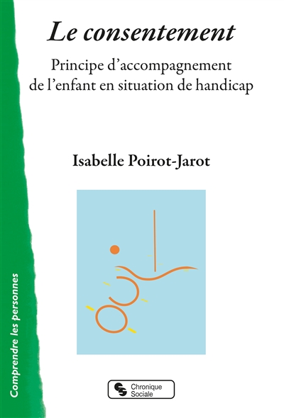 Le consentement : principe d'accompagnement de l'enfant en situation de handicap vers son autonomie