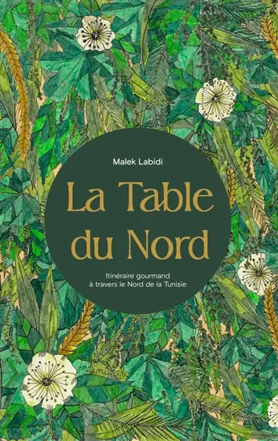 La table du nord : itinéraire gourmand à travers le nord de la Tunisie