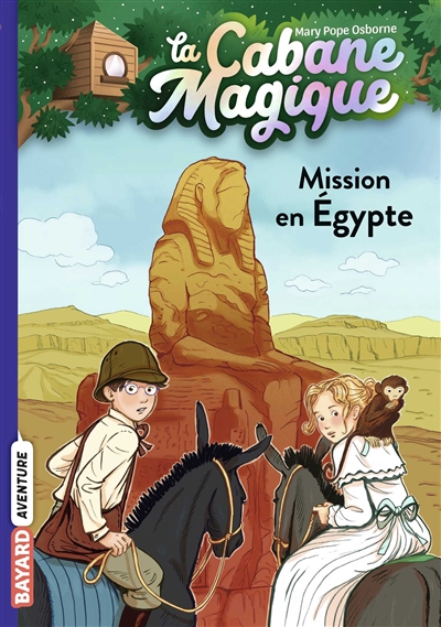 La cabane magique. Vol. 46. Mission en Egypte
