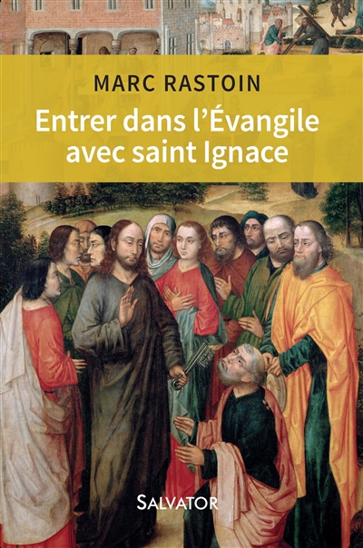 Entrer dans l'Evangile avec saint Ignace