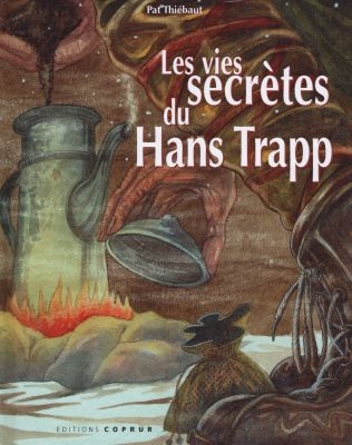 Les vies secrètes du Hans Trapp