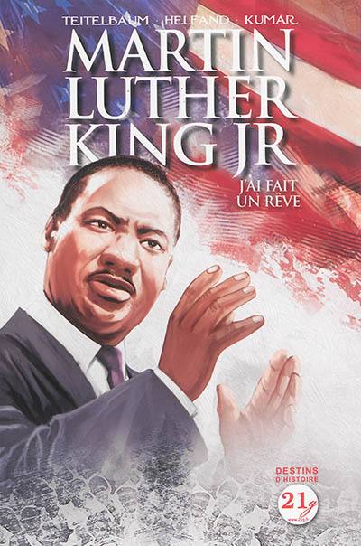 Martin Luther King Jr : j'ai fait un rêve