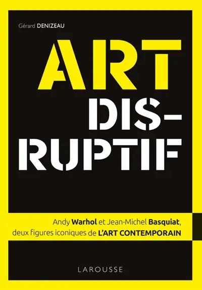 Art disruptif : Andy Warhol et Jean-Michel Basquiat, deux figures iconiques de l'art contemporain