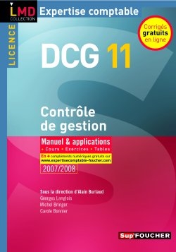 Contrôle de gestion, licence DCG 11 : manuel & applications : cours, exercices, tables