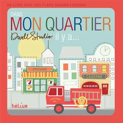 Dans mon quartier, il y a...