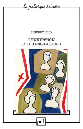 L'invention des sans-papiers : essai sur la démocratie à l'épreuve du faible