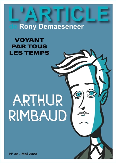 L'article, n° 32. Arthur Rimbaud : voyant par tous les temps