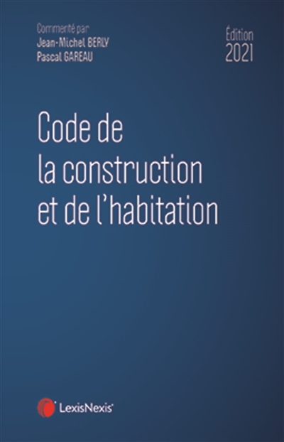 Code de la construction et de l'habitation 2021