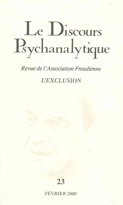 Discours psychanalytique (Le), n° 23. L'exclusion