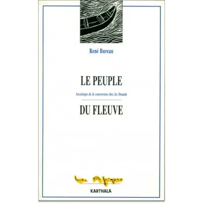 Le peuple du fleuve : sociologie de la conversion chez les Duala