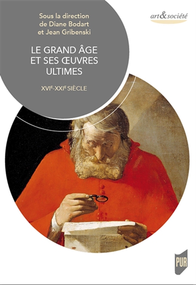 Le grand âge et ses oeuvres ultimes : XVIe-XXIe siècle