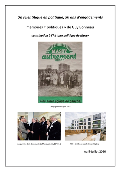 Un scientifique en politique, 50 ans d'engagements : mémoires politiques de Guy Bonneau, contribution à l'histoire politiue de Massy