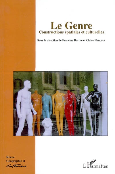 Géographie et cultures, n° 54. Le genre : constructions spatiales et culturelles