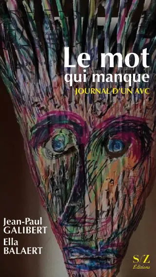 Le mot qui manque : journal d'un AVC