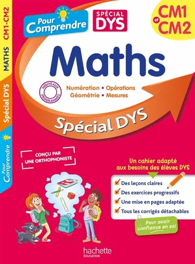 Pour comprendre, maths CM1 et CM2 : spécial dys