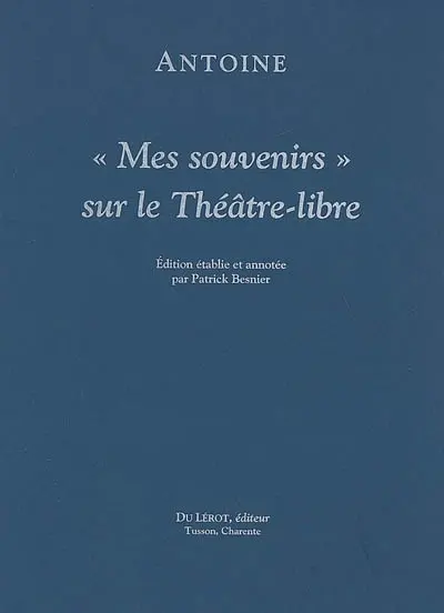 Mes souvenirs sur le Théâtre-libre