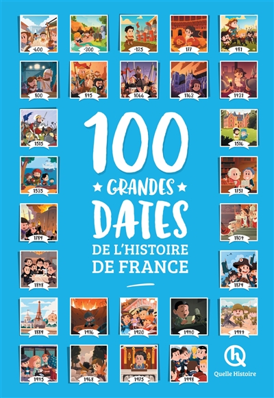 100 grandes dates de l'histoire de france