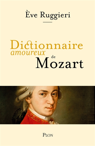 Dictionnaire amoureux de Mozart