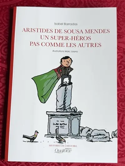 Aristides de Sousa Mendes, un super-héros pas comme les autres Vol. 2