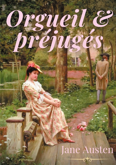Orgueil et préjugés : un roman sentimental historique de Jane Austen
