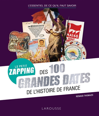 Le petit zapping des 100 grandes dates de l'histoire de France
